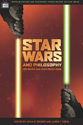 Star Wars and Philosophy: More Powerful than You Can Possibly Imagine - Paperback | Diverse Reads