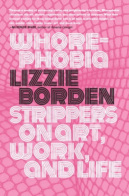 Whorephobia: Strippers on Art, Work, and Life - Paperback | Diverse Reads