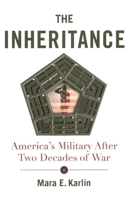 The Inheritance: America's Military After Two Decades of War - Paperback | Diverse Reads