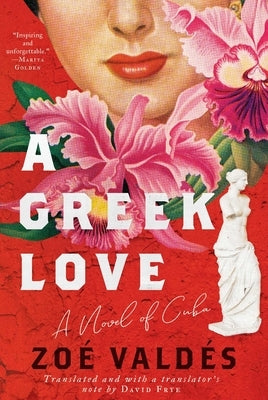A Greek Love: A Novel of Cuba - Hardcover | Diverse Reads