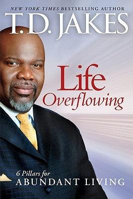 Life Overflowing, 6-In-1: 6 Pillars for Abundant Living - Paperback | Diverse Reads
