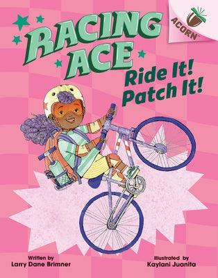 Ride It! Patch It!: An Acorn Book (Racing Ace #3) - Hardcover |  Diverse Reads
