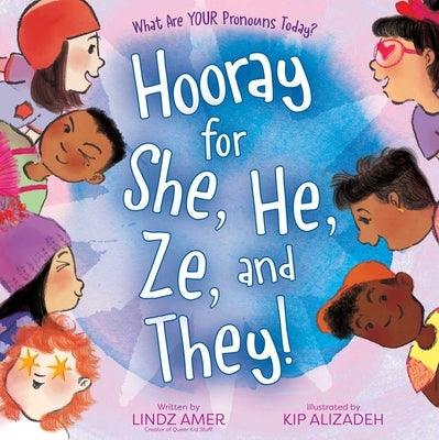Hooray for She, He, Ze, and They!: What Are Your Pronouns Today? - Hardcover | Diverse Reads