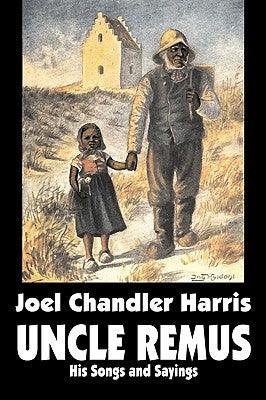 Uncle Remus: His Songs and Sayings by Joel Chandler Harris, Fiction, Classics - Paperback | Diverse Reads
