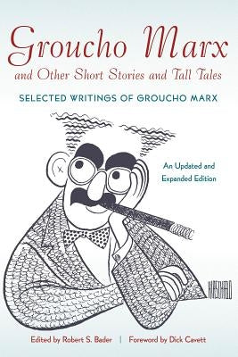 Groucho Marx and Other Short Stories and Tall Tales: Selected Writings of Groucho MarxÞAn - Paperback | Diverse Reads