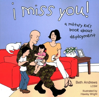 I Miss You!: A Military Kid's Book About Deployment - Paperback | Diverse Reads