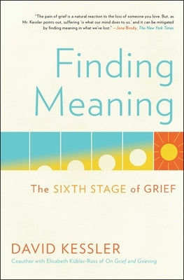 Finding Meaning: The Sixth Stage of Grief - Paperback | Diverse Reads