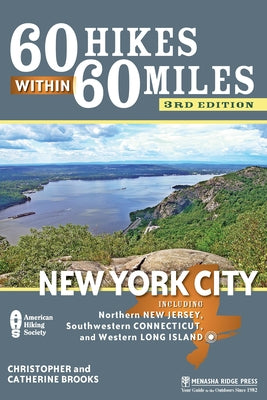 60 Hikes Within 60 Miles: New York City: Including Northern New Jersey, Southwestern Connecticut, and Western Long Island - Paperback | Diverse Reads