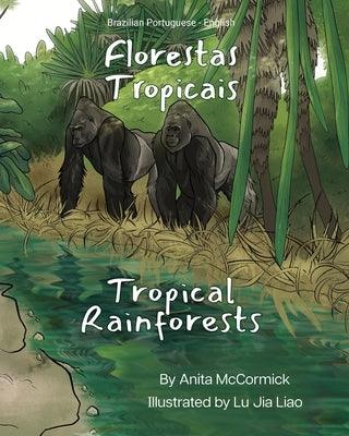 Tropical Rainforests (Brazilian Portuguese-English): Florestas Tropicais - Paperback | Diverse Reads