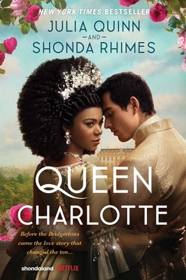 Queen Charlotte: Before Bridgerton Came an Epic Love Story - Paperback | Diverse Reads
