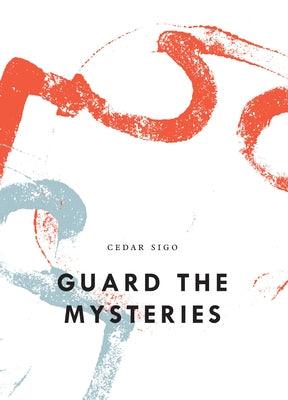 Guard the Mysteries - Paperback