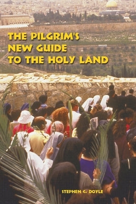 The Pilgrim's New Guide to the Holy Land - Paperback | Diverse Reads