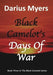 Black Camelot's Days Of War - Hardcover |  Diverse Reads