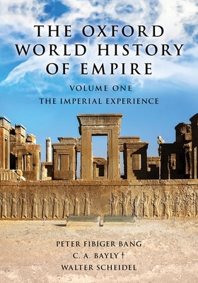 The Oxford World History of Empire: Volume One: The Imperial Experience - Hardcover | Diverse Reads