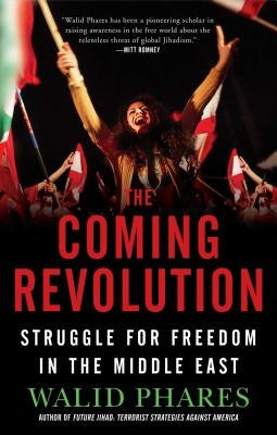 The Coming Revolution: Struggle for Freedom in the Middle East - Paperback | Diverse Reads