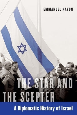 The Star and the Scepter: A Diplomatic History of Israel - Hardcover | Diverse Reads