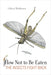 How Not to Be Eaten: The Insects Fight Back - Paperback | Diverse Reads