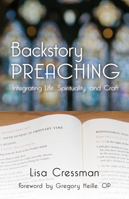 Backstory Preaching: Integrating Life, Spirituality, and Craft - Paperback | Diverse Reads