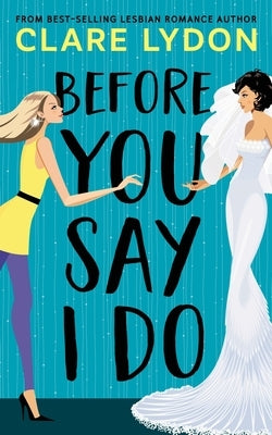 Before You Say I Do - Paperback | Diverse Reads