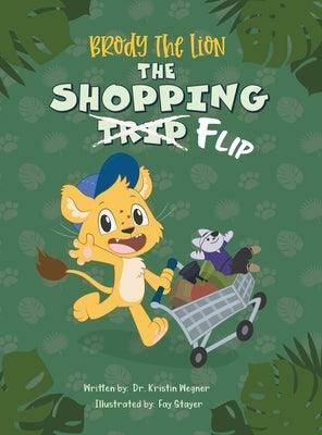 Brody The Lion: The Shopping Flip - Teaching Kids about Autism, Big Emotions, and Self-Regulation - Hardcover | Diverse Reads