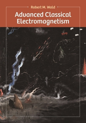 Advanced Classical Electromagnetism - Hardcover | Diverse Reads