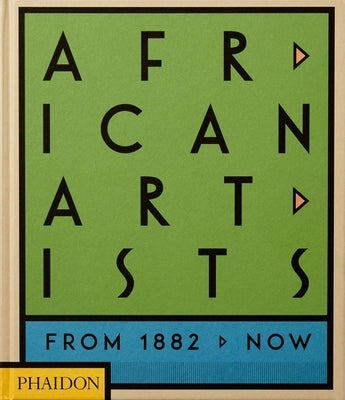 African Artists: From 1882 to Now - Hardcover | Diverse Reads