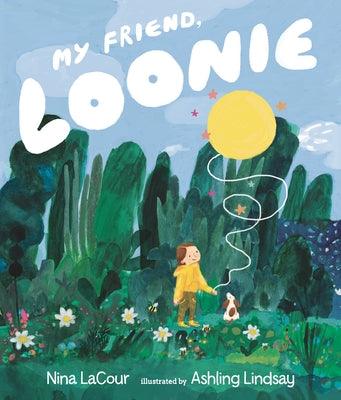 My Friend, Loonie - Hardcover | Diverse Reads