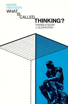 What Is Called Thinking? - Paperback | Diverse Reads