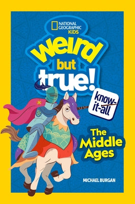 Weird But True Know-It-All: Middle Ages - Paperback | Diverse Reads