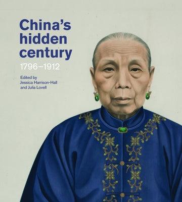 China's Hidden Century: 1796-1912 - Hardcover | Diverse Reads