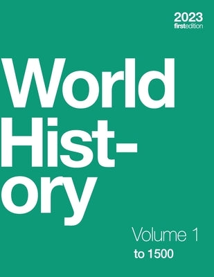 World History, Volume 1: to 1500 (paperback, b&w) - Paperback | Diverse Reads