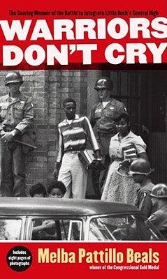 Warriors Don't Cry: The Searing Memoir of the Battle to Integrate Little Rock's Central High - Paperback | Diverse Reads