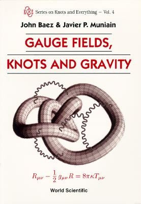 Gauge Fields, Knots And Gravity - Paperback | Diverse Reads