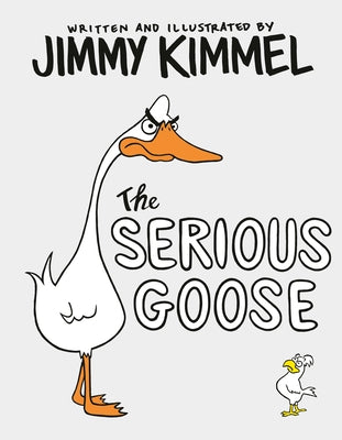 The Serious Goose - Hardcover | Diverse Reads