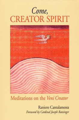 Come, Creator Spirit: Meditations on the Veni Creator - Paperback | Diverse Reads