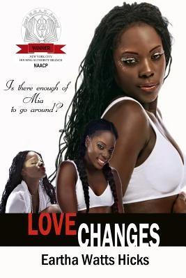 Love Changes: Is There Enough of Mia to Go Around - Paperback |  Diverse Reads