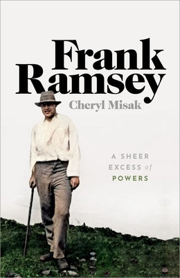 Frank Ramsey: A Sheer Excess of Powers - Hardcover | Diverse Reads