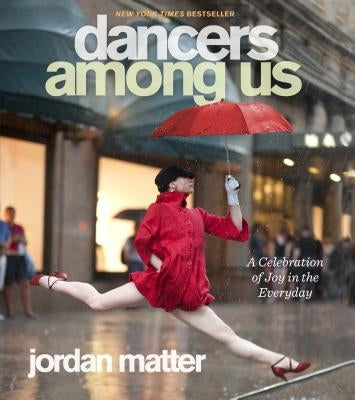Dancers Among Us: A Celebration of Joy in the Everyday - Paperback | Diverse Reads