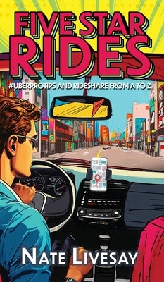 Five Star Rides: #Uberprotips and Rideshare from A to Z - Hardcover | Diverse Reads