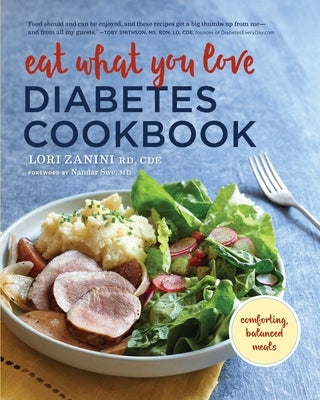 Eat What You Love Diabetic Cookbook: Comforting, Balanced Meals - Paperback | Diverse Reads
