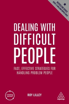 Dealing with Difficult People: Fast, Effective Strategies for Handling Problem People - Paperback | Diverse Reads