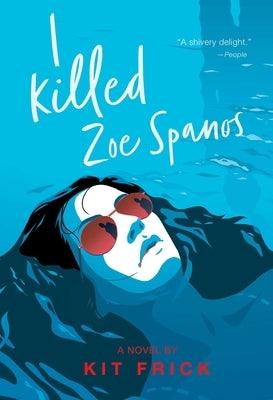 I Killed Zoe Spanos - Paperback | Diverse Reads