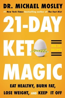 21-Day Keto Magic: Eat Healthy, Burn Fat, Lose Weight, and Keep It Off - Hardcover | Diverse Reads