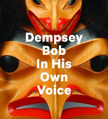 Dempsey Bob: In His Own Voice - Hardcover