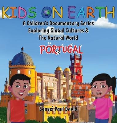 Kids On Earth: A Children's Documentary Series Exploring Global Cultures & The Natural World: PORTUGAL - Hardcover | Diverse Reads