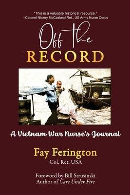 Off the Record: A Vietnam War Nurse's Journal - Paperback | Diverse Reads
