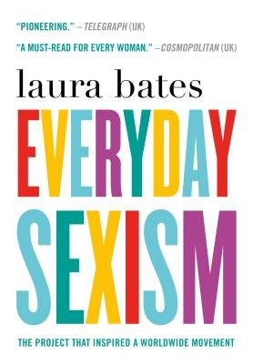 Everyday Sexism: The Project that Inspired a Worldwide Movement - Paperback | Diverse Reads
