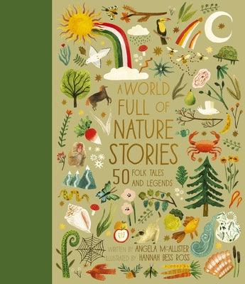 A World Full of Nature Stories: 50 Folk Tales and Legends - Hardcover | Diverse Reads