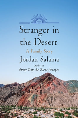 Stranger in the Desert: A Family Story - Hardcover | Diverse Reads