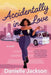 Accidentally in Love - Paperback |  Diverse Reads
